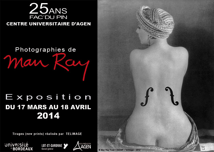 Exposition "Man Ray, vue de l'esprit" - Agen 17/03 - 18/04/2014