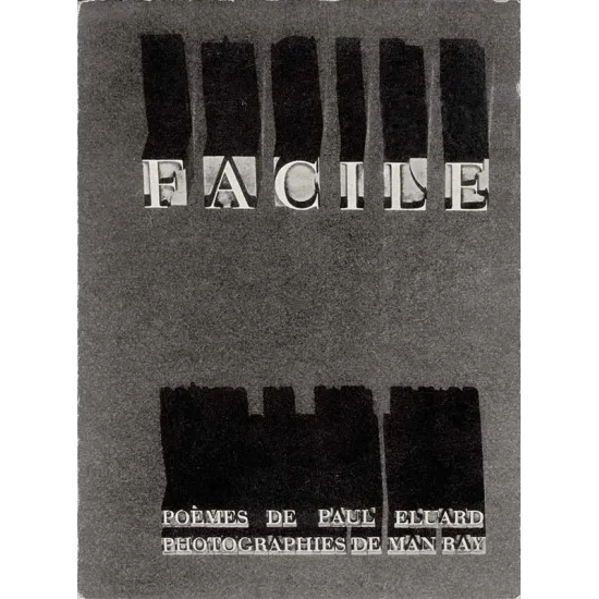 Facile (Easy) Cover of “Facile”, poems by Paul Eluard, photograph...