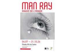 The Toulon Art Museum presents the major exhibition "Man Ray: Magic of the Image" from July 4 to October 31, 2026.